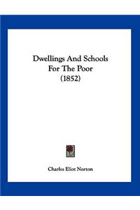 Dwellings And Schools For The Poor (1852)