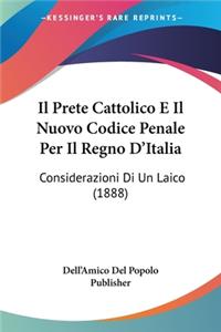 Il Prete Cattolico E Il Nuovo Codice Penale Per Il Regno D'Italia