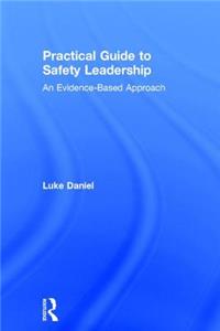 Practical Guide to Safety Leadership