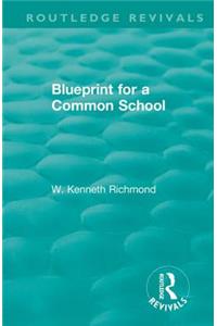 Blueprint for a Common School