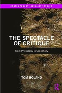 The Spectacle of Critique