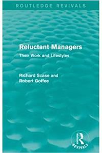 Reluctant Managers (Routledge Revivals)