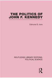 The Politics of John F. Kennedy