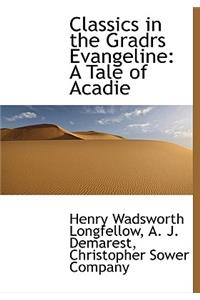 Classics in the Gradrs Evangeline