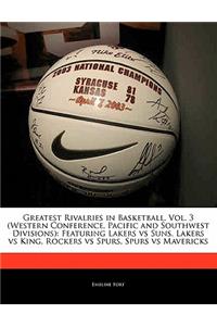 Greatest Rivalries in Basketball, Vol. 3 (Western Conference, Pacific and Southwest Divisions)
