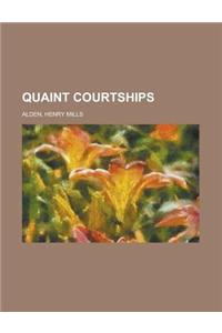 Quaint Courtships