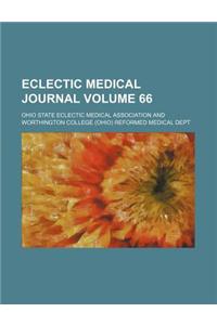 Eclectic Medical Journal Volume 66