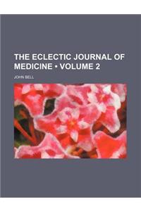 The Eclectic Journal of Medicine (Volume 2)