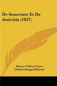 De Senectute Et De Amicitia (1837)