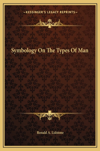 Symbology on the Types of Man