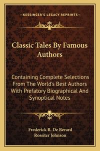 Classic Tales by Famous Authors
