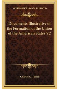 Documents Illustrative of the Formation of the Union of the American States V2