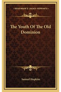 The Youth of the Old Dominion