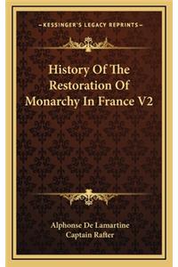 History Of The Restoration Of Monarchy In France V2