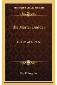 The Master Builder