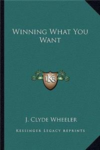 Winning What You Want