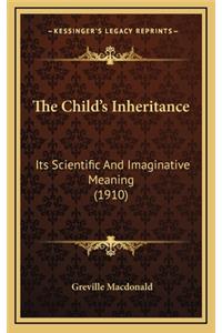 The Child's Inheritance