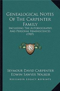 Genealogical Notes Of The Carpenter Family