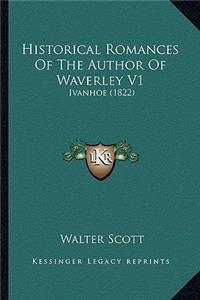Historical Romances of the Author of Waverley V1
