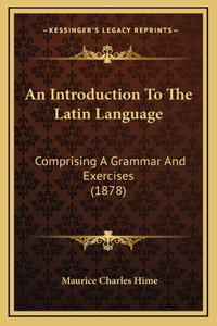 An Introduction to the Latin Language