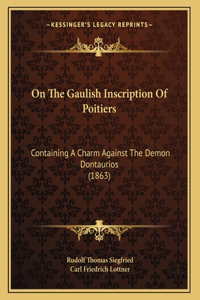 On The Gaulish Inscription Of Poitiers