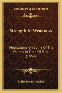 Strength In Weakness