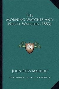 Morning Watches And Night Watches (1883)