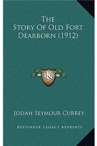 The Story of Old Fort Dearborn (1912)