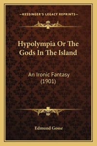 Hypolympia Or The Gods In The Island