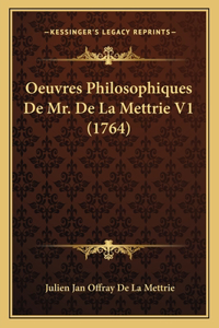 Oeuvres Philosophiques De Mr. De La Mettrie V1 (1764)