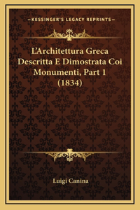 L'Architettura Greca Descritta E Dimostrata Coi Monumenti, Part 1 (1834)