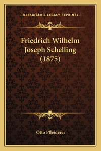 Friedrich Wilhelm Joseph Schelling (1875)