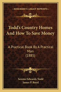Todd's Country Homes And How To Save Money
