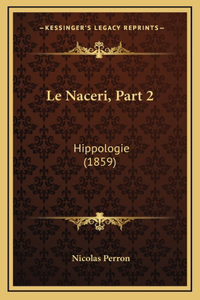 Le Naceri, Part 2: Hippologie (1859)