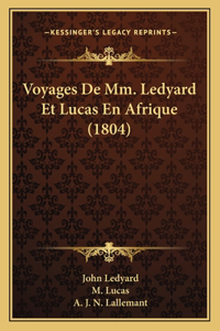 Voyages De Mm. Ledyard Et Lucas En Afrique (1804)