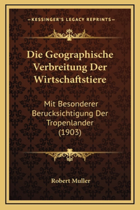 Die Geographische Verbreitung Der Wirtschaftstiere