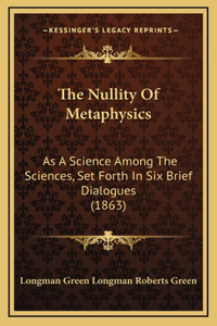 The Nullity Of Metaphysics