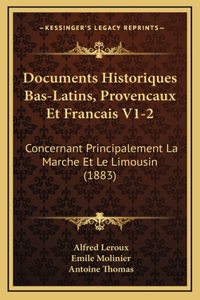 Documents Historiques Bas-Latins, Provencaux Et Francais V1-2
