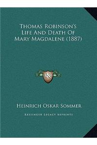 Thomas Robinson's Life And Death Of Mary Magdalene (1887)