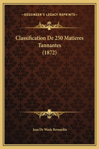 Classification De 250 Matieres Tannantes (1872)