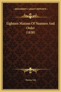 Eighteen Maxims Of Neatness And Order (1838)