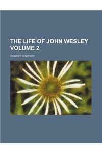 The Life of John Wesley Volume 2