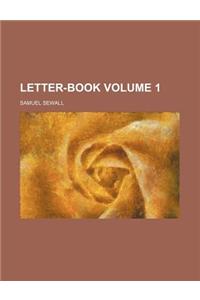 Letter-Book Volume 1