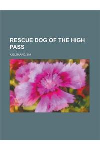Rescue Dog of the High Pass