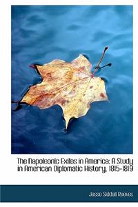 The Napoleonic Exiles in America