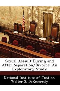 Sexual Assault During and After Separation/Divorce