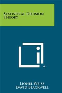 Statistical Decision Theory