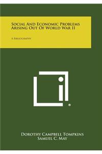 Social and Economic Problems Arising Out of World War II