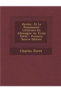 Herder, Et La Renaissance Litteraire En Allemagne Au Xviiie Siecle