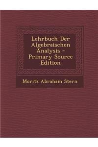 Lehrbuch Der Algebraischen Analysis